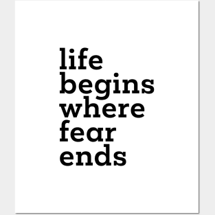 Life Begins Where Fear Ends Posters and Art